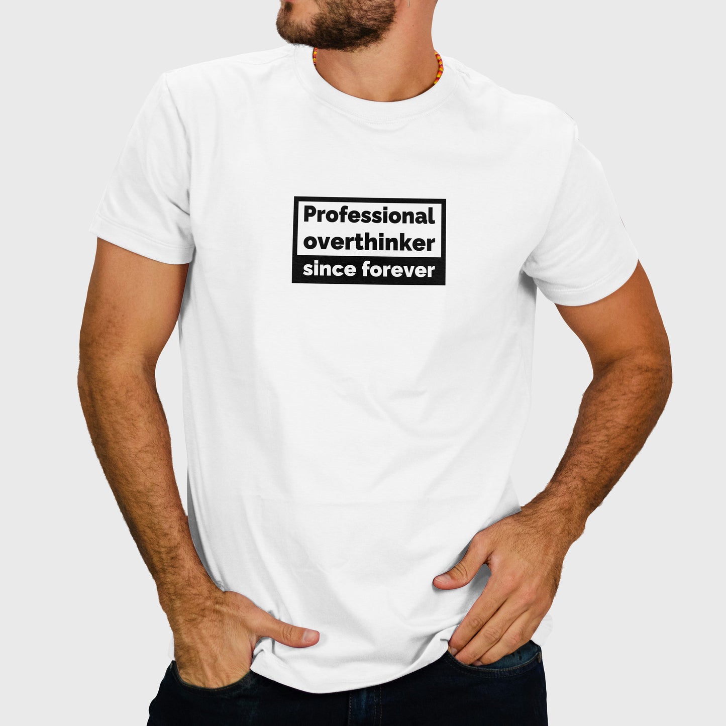 Professional overthinker since forever. Unisex t-shirt