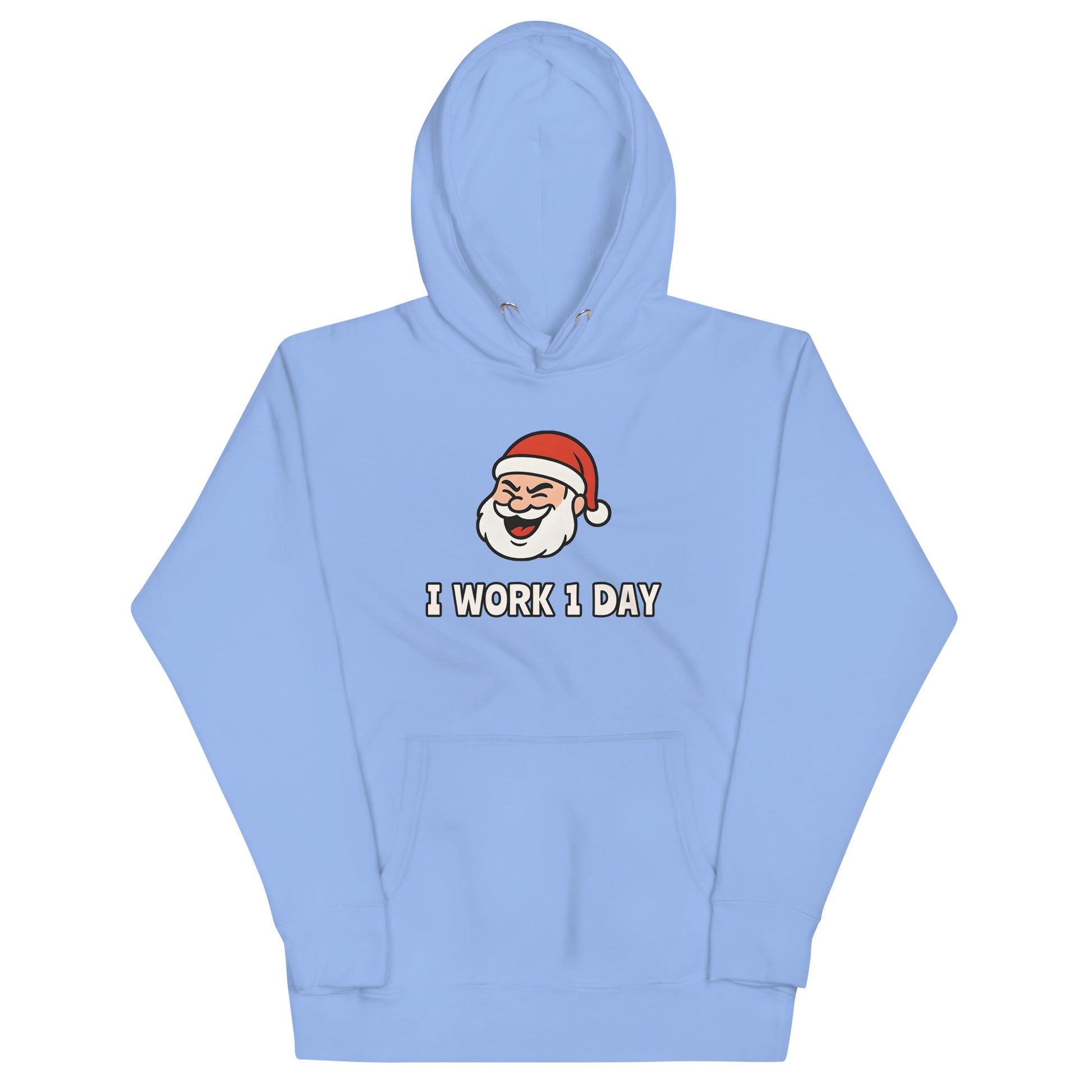 Carolina Blue unisex hoodie featuring winking Santa Claus face and "I Work 1 Day" text