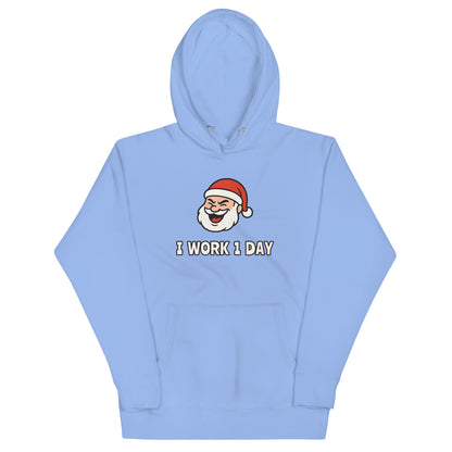 Carolina Blue unisex hoodie featuring winking Santa Claus face and "I Work 1 Day" text