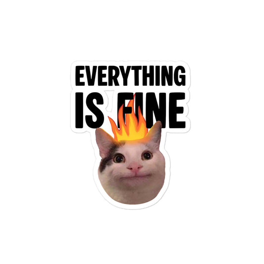 Die-cut vinyl sticker featuring Beluga cat on fire and "EVERYTHING IS FINE" text